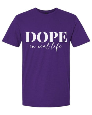 NYCHOLE ELLE - DOPE IN REAL LIFE UNISEX TSHIRTS